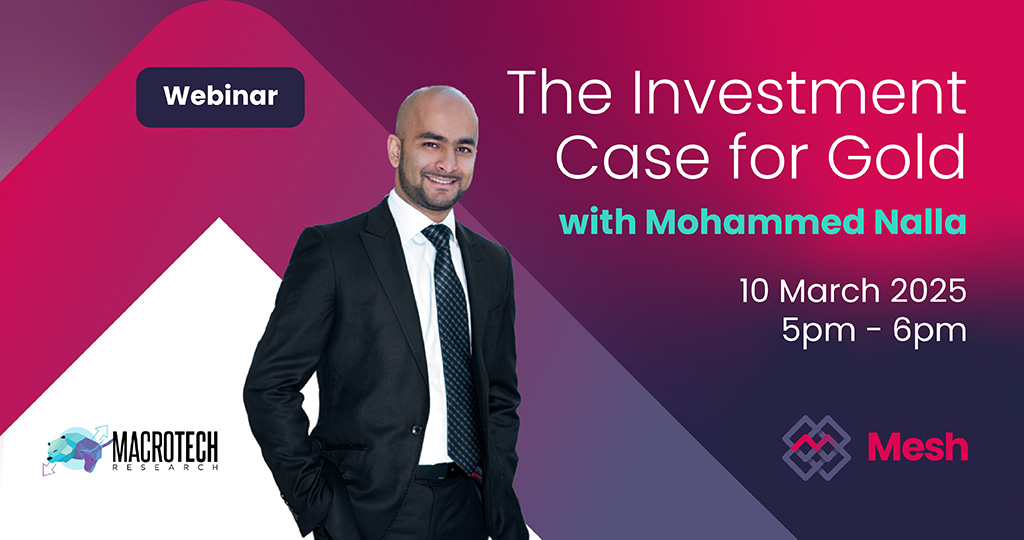 Mesh Pro Club Webinar: The Investment Case for Gold